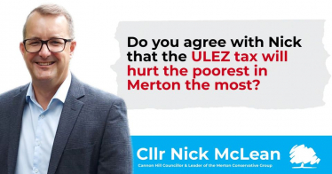 Do you agree with Cllr Nick McLean that the ULEZ tax will hurt the poorest in Merton the most?